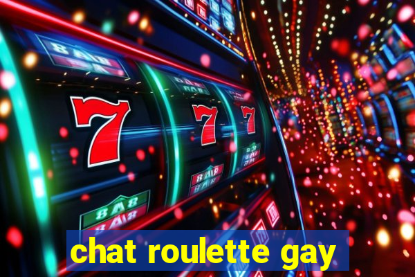 chat roulette gay